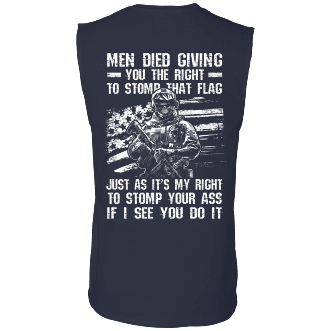 Military T-Shirt "Veteran - Men Died Giving You The Right To Stomp That Flag"-TShirt-General-Veterans Nation