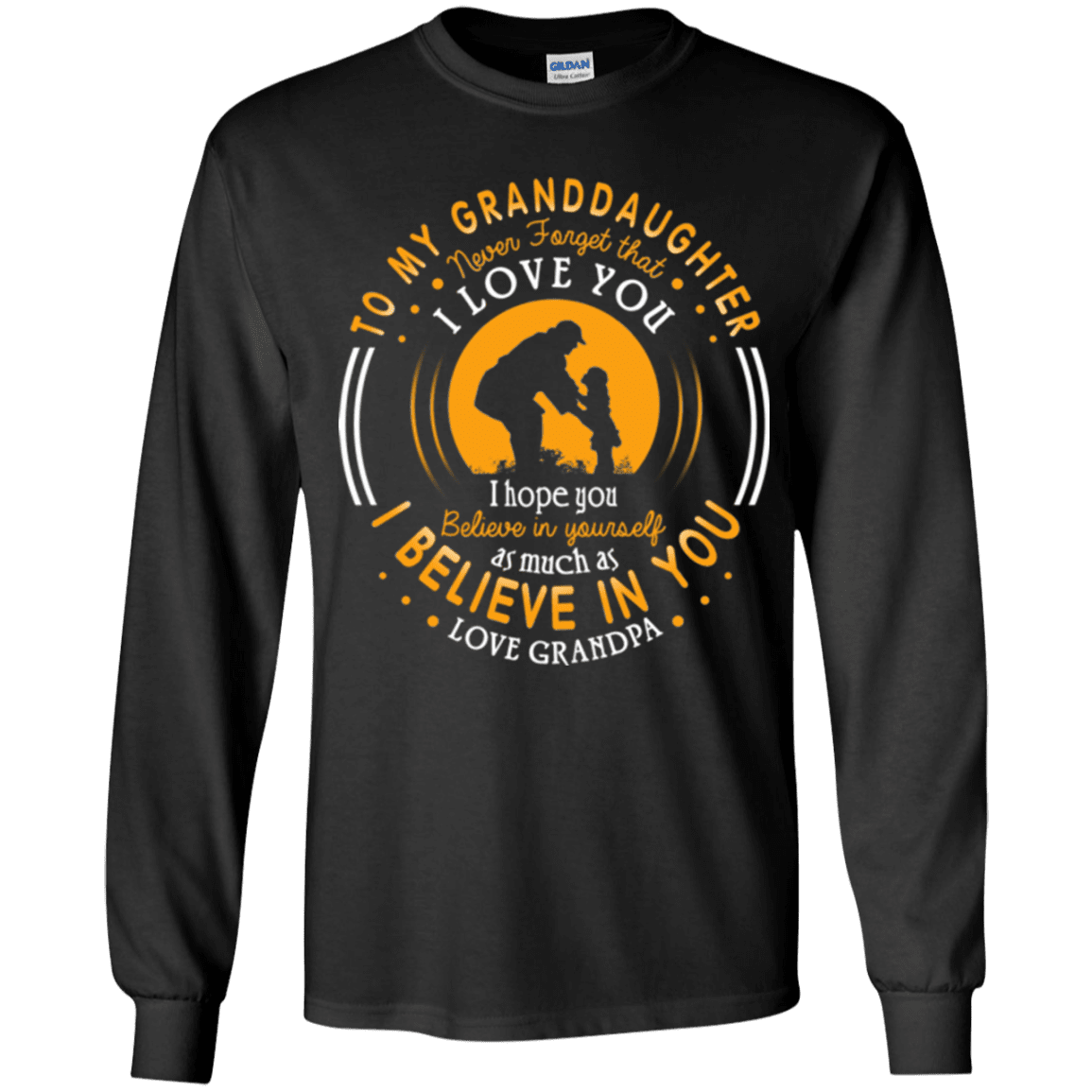 Military T-Shirt "Father's Day - To My Granddaughter I Belive In You - Women" Front-TShirt-General-Veterans Nation