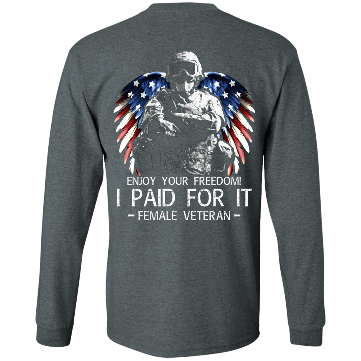 Military T-Shirt "Female Veteran - Enjoy your freedom I paid for it Women Back"-TShirt-General-Veterans Nation