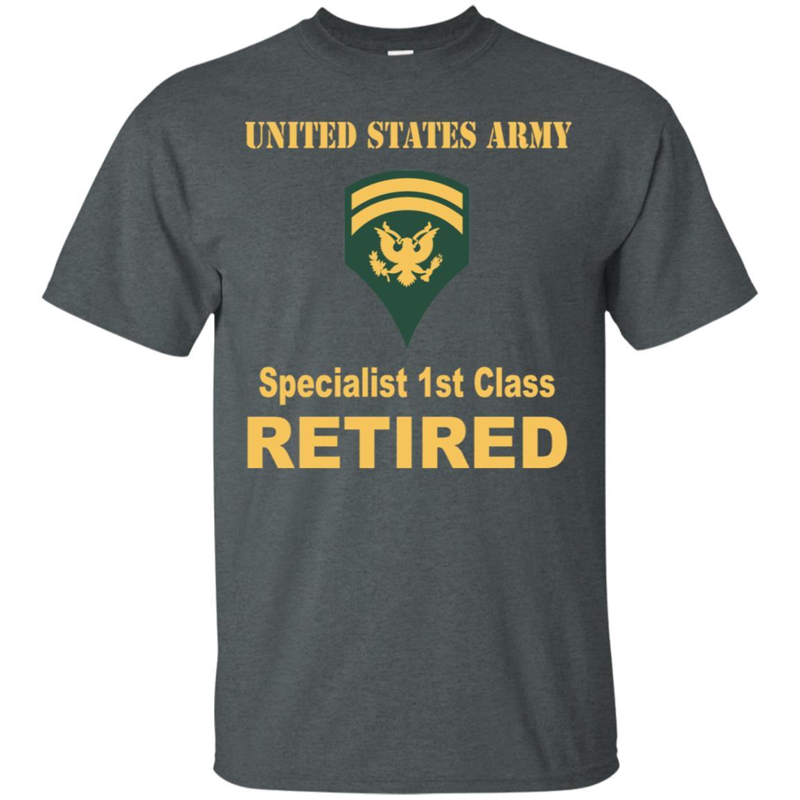 US Army E-6 SPC E6 Specialist Specialist 1st Class Reired Men T Shirt On Front-TShirt-Army-Veterans Nation
