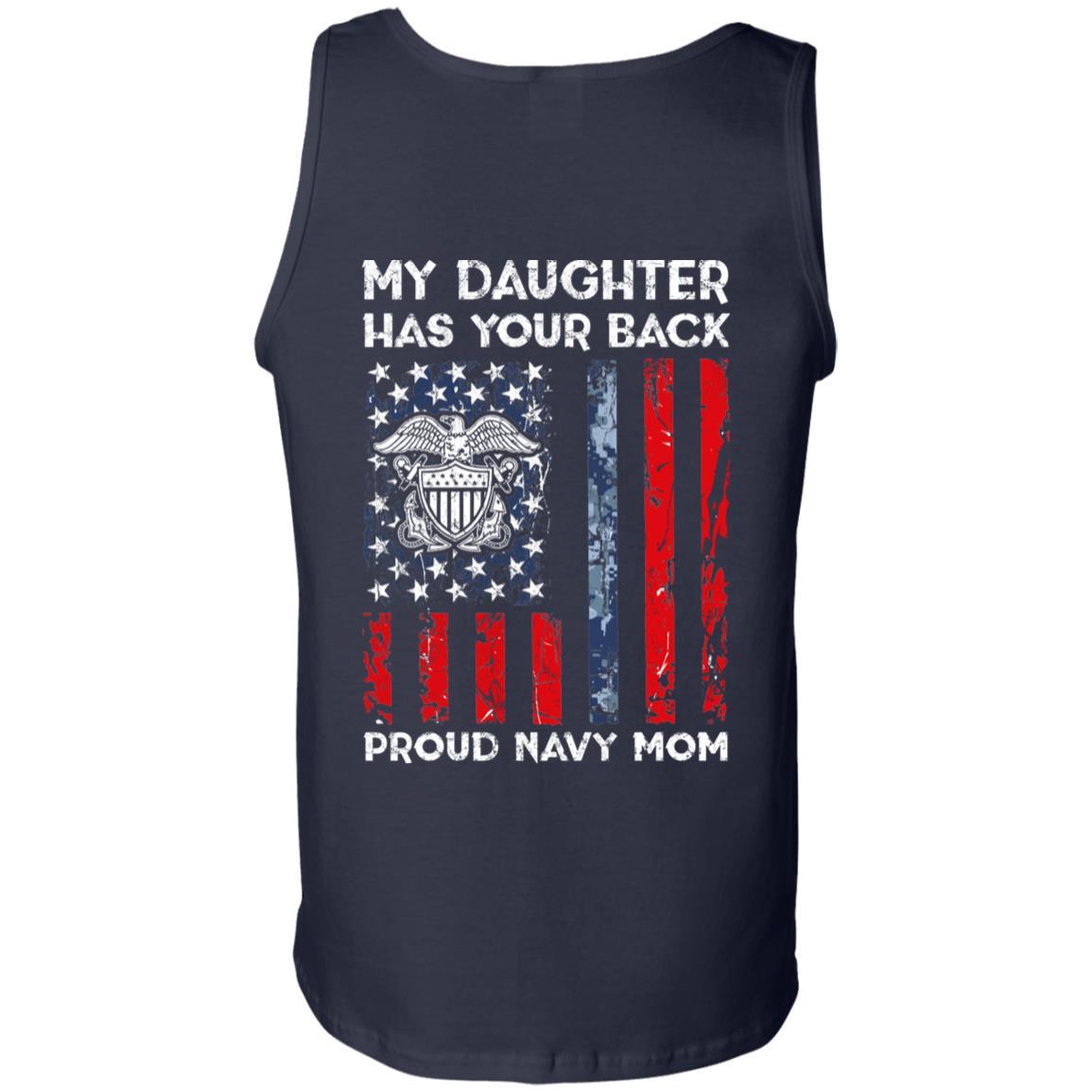 My Daughter Has Your Back - Proud Navy Mom Men T Shirt On Back-TShirt-Navy-Veterans Nation