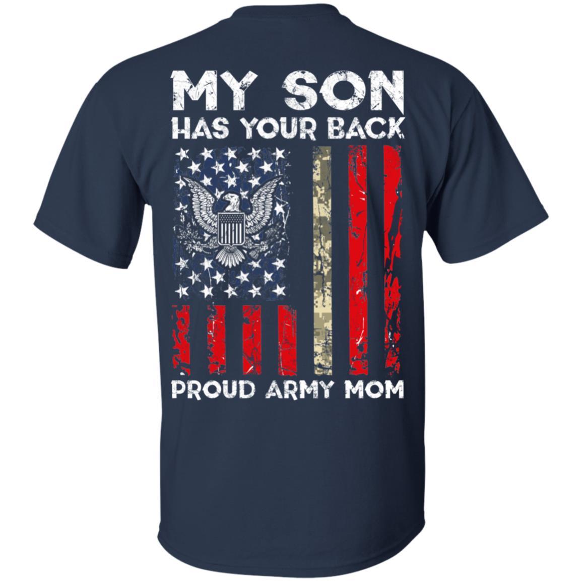 My Son Has Your Back - Proud Army Mom Men T Shirt On Back-TShirt-Army-Veterans Nation