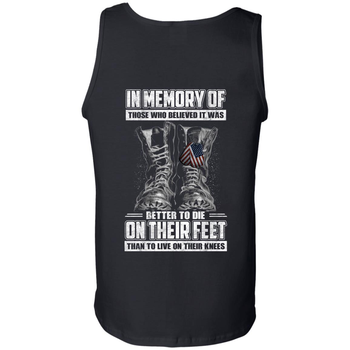 Military T-Shirt "In Memory Of Those Who Believed It Was Better To Die On Their Feet Than To Live On Their Knees" Men Back s-TShirt-General-Veterans Nation
