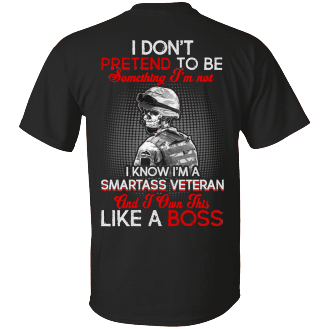 Military T-Shirt "I Know I'm A Smartass Veteran Like a Boss"-TShirt-General-Veterans Nation
