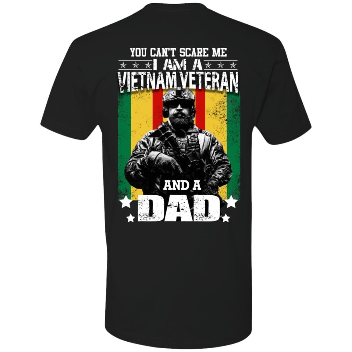 Premium Back T Shirt You can not scare me I am a Vietnam Veteran and a Dad - Next Level-T-Shirts-Veterans Nation