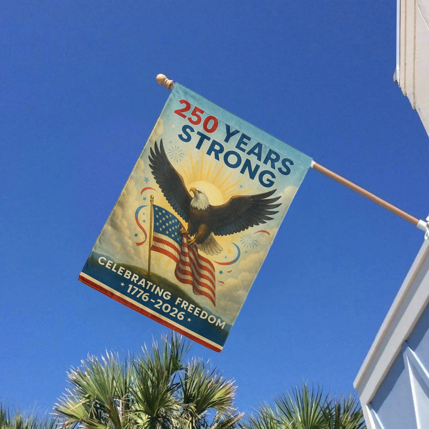 250 Years Strong House Flag 28''x40'' Twin-Side Printing