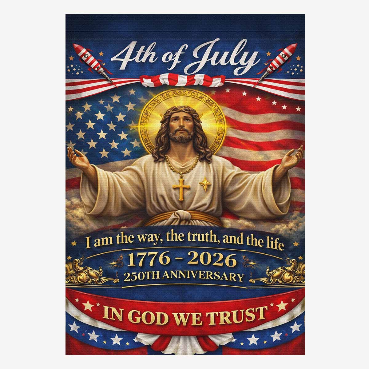 4th of July Christian House Flag Jesus In God We Trust America 250 Patriotic Banner 1776-2026