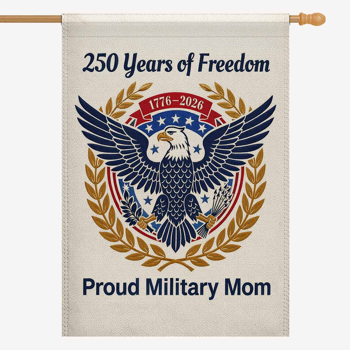 Proud Military Mom House Flag America 250 Patriotic Eagle 1776-2026 Freedom Banner