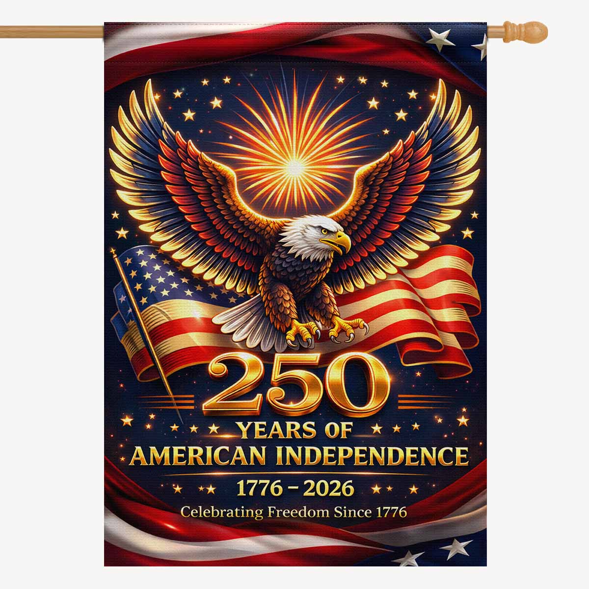 250 Years of American Independence House Flag 1776–2026 Patriotic Eagle USA