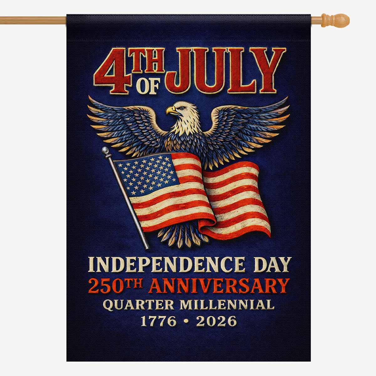 4th of July America 250 House Flag Independence Day Patriotic Eagle 1776-2026