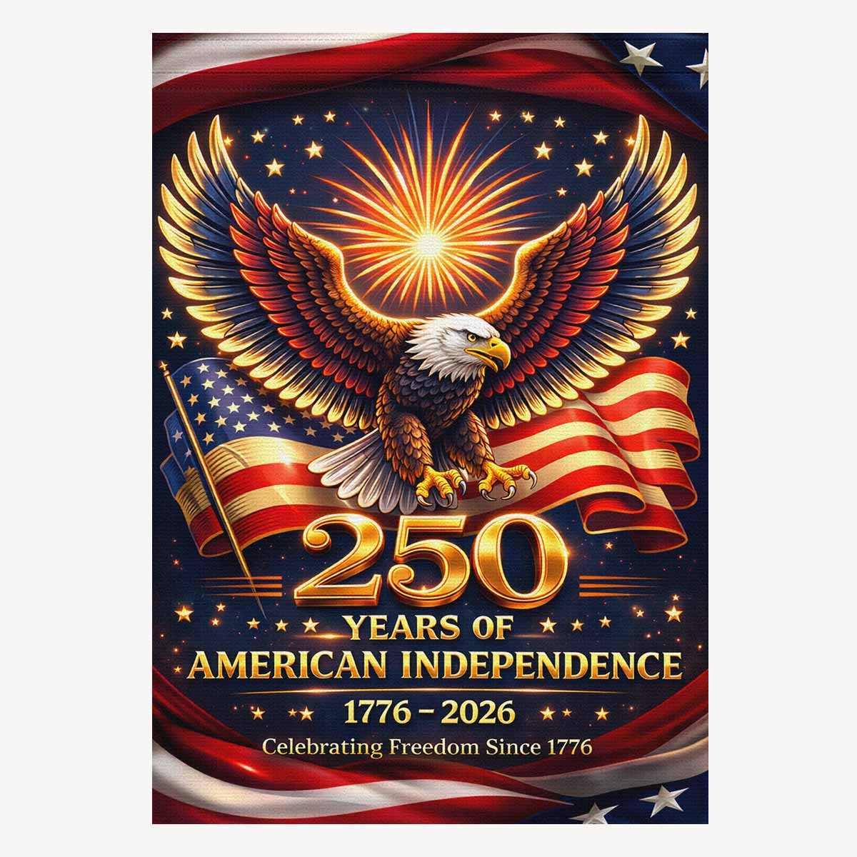 250 Years of American Independence House Flag 1776–2026 Patriotic Eagle USA