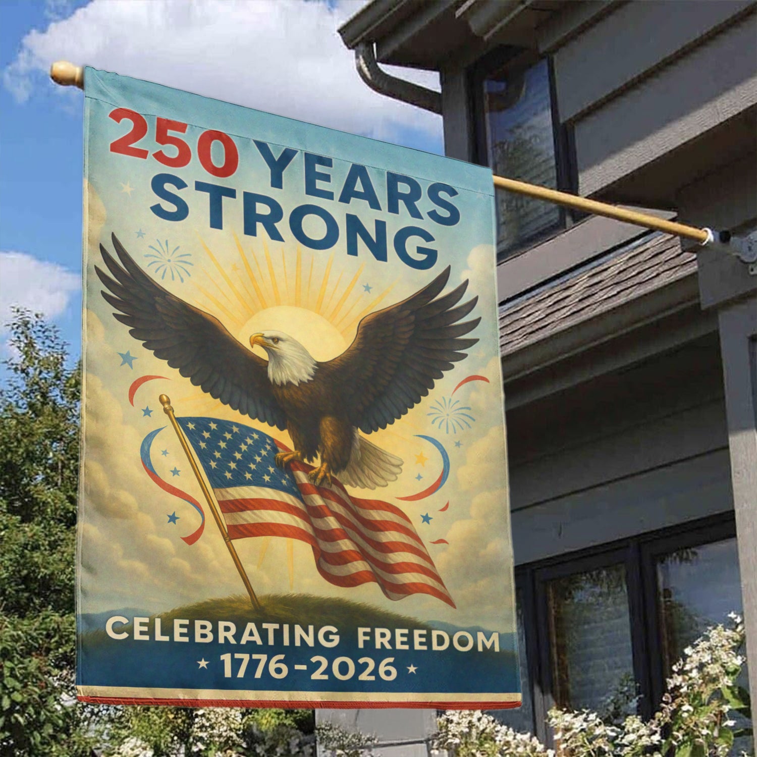 250 Years Strong House Flag 28''x40'' Twin-Side Printing