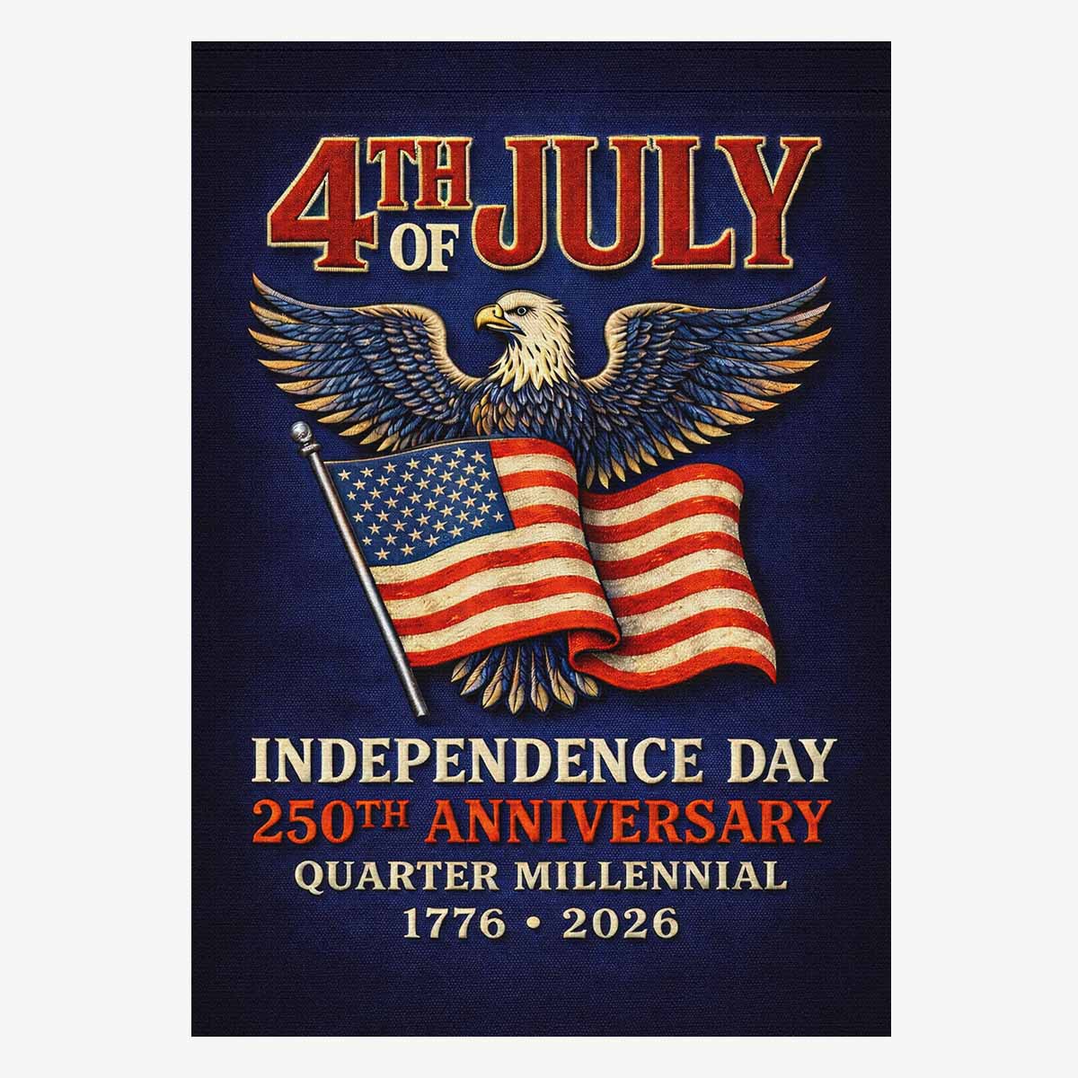 4th of July America 250 House Flag Independence Day Patriotic Eagle 1776-2026