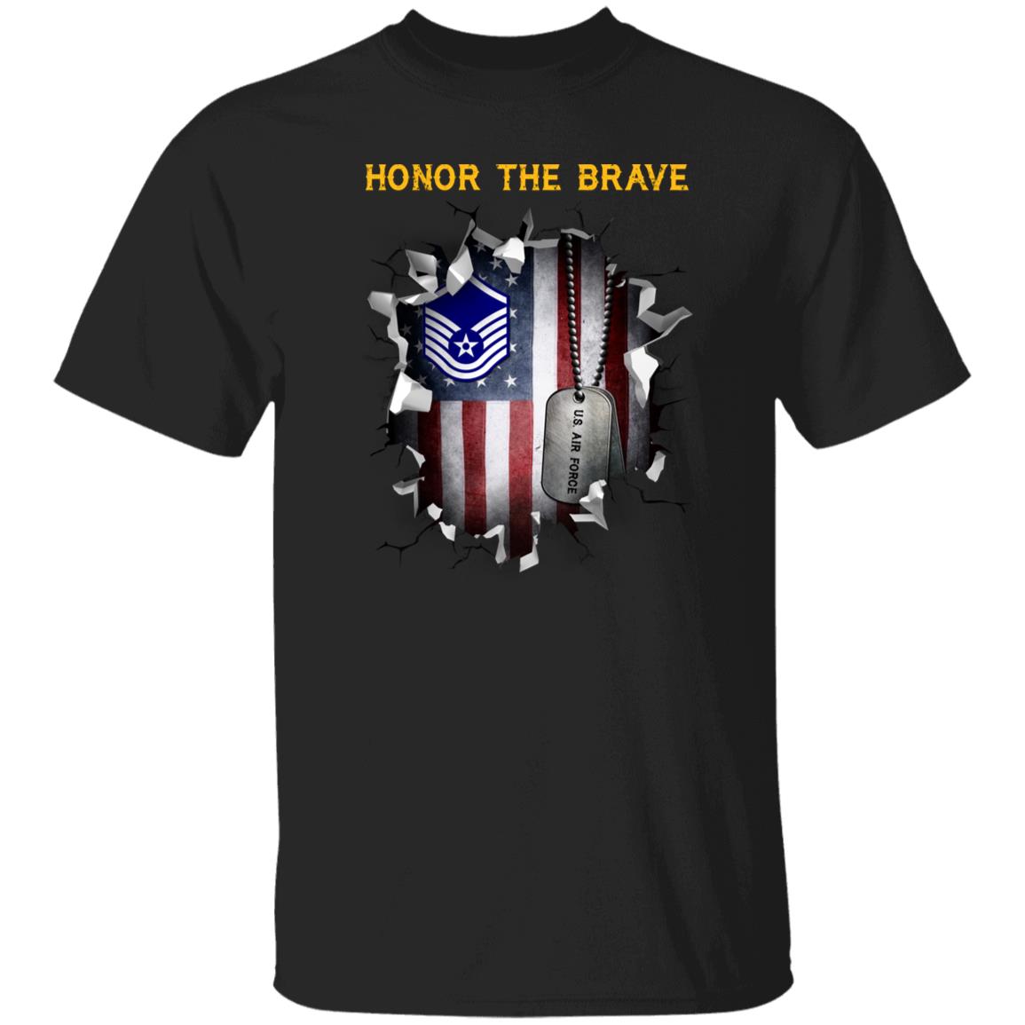 US Air Force E-7 Master Sergeant MSgt E7 Noncommissioned Officer  - Honor The BraveAF  - Honor The Brave - Honor The Brave Front Shirt