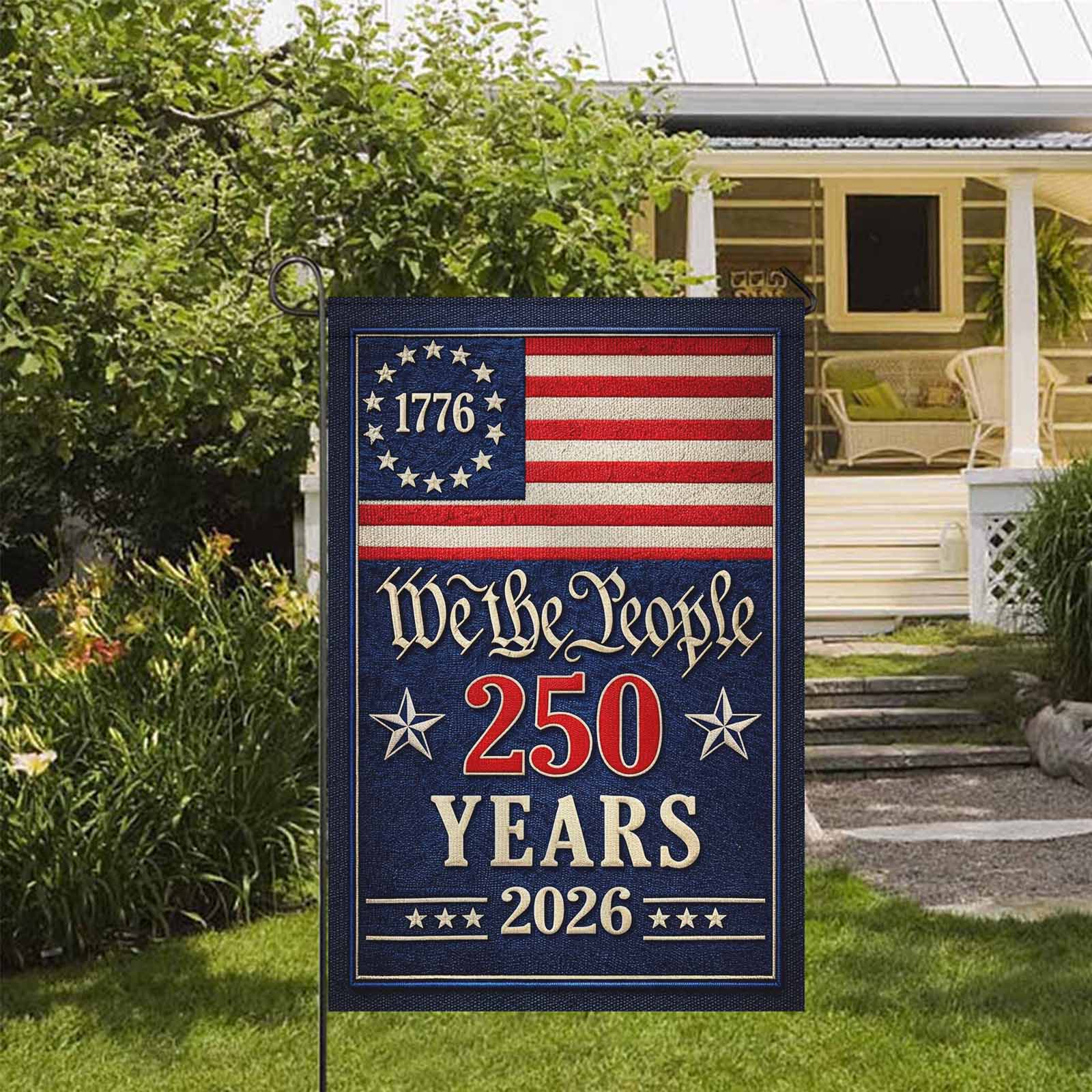 We The People 250 Years Garden Flag Patriotic 1776-2026 America Flag Decor