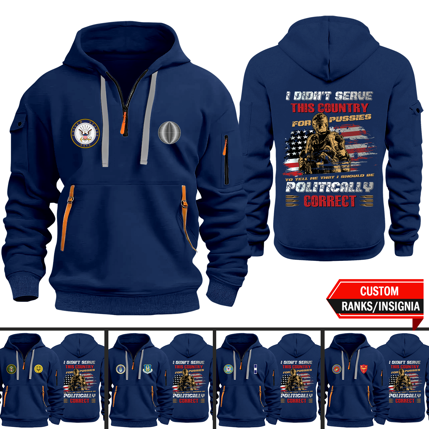 I Didn't Serve Country To Tell Me I'd Be Politically Custom US Military Ranks/Insignia 2D Quarter Zip Hoodie