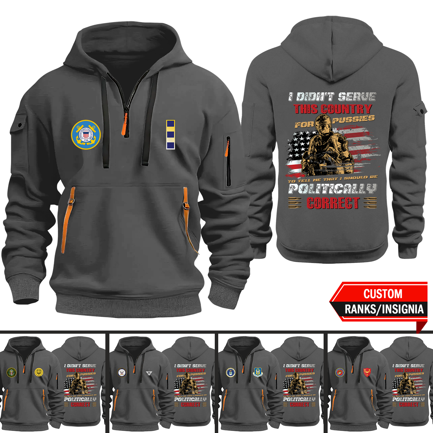 I Didn't Serve Country To Tell Me I'd Be Politically Custom US Military Ranks/Insignia 2D Quarter Zip Hoodie