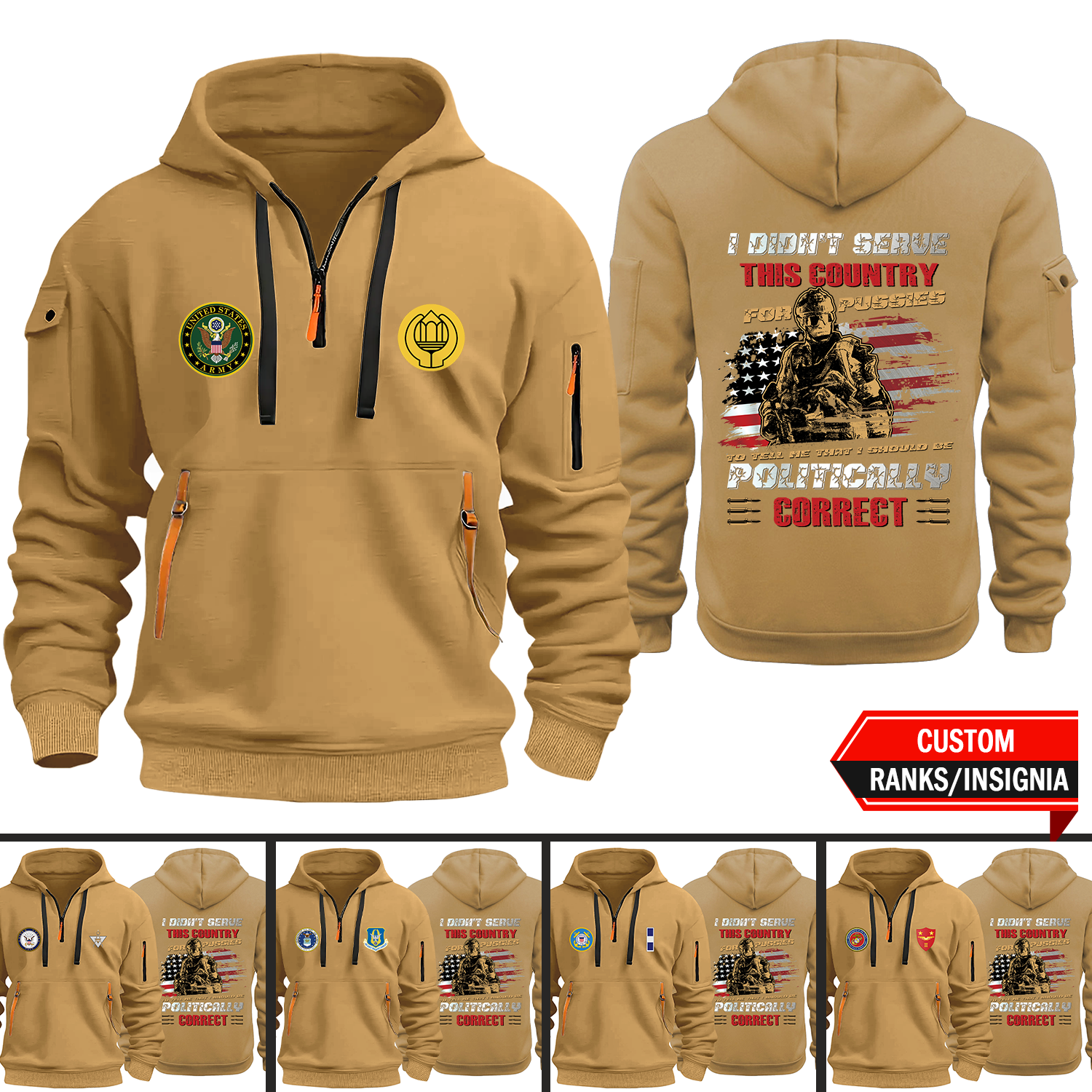 I Didn't Serve Country To Tell Me I'd Be Politically Custom US Military Ranks/Insignia 2D Quarter Zip Hoodie