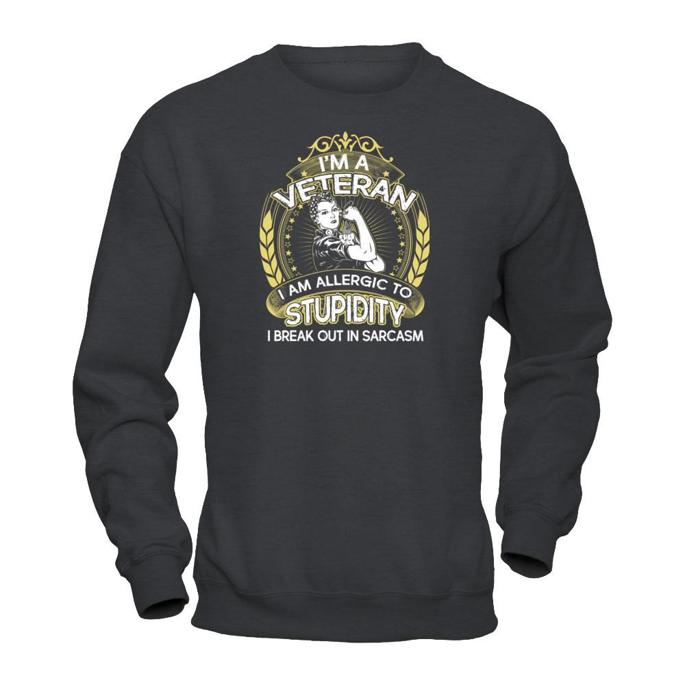 Military T-Shirt "I am a Veteran I Break Out in Sarcasm"-TShirt-General-Veterans Nation