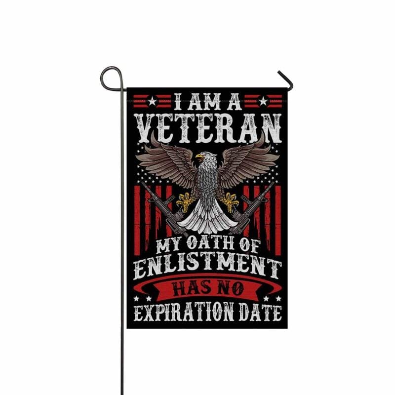 I Am A Veteran My Oath Of Enlistment Has No Expiration Date Flag-Veterans Nation