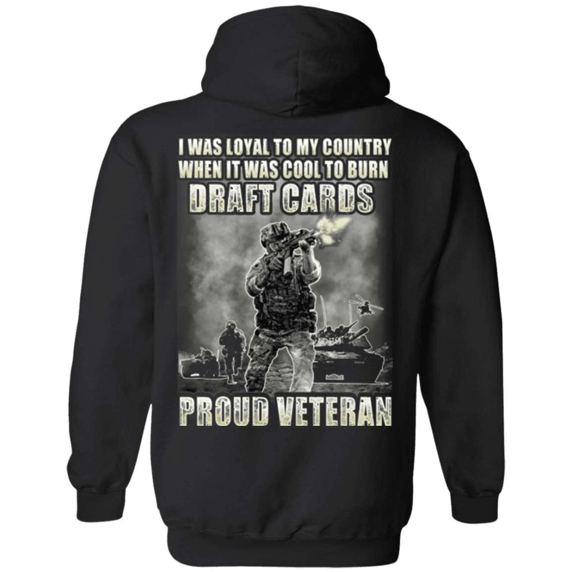 Military T-Shirt "Proud Veteran - I was Loyal To My Country When It Was Cool To Burn Draft Cards"-TShirt-General-Veterans Nation