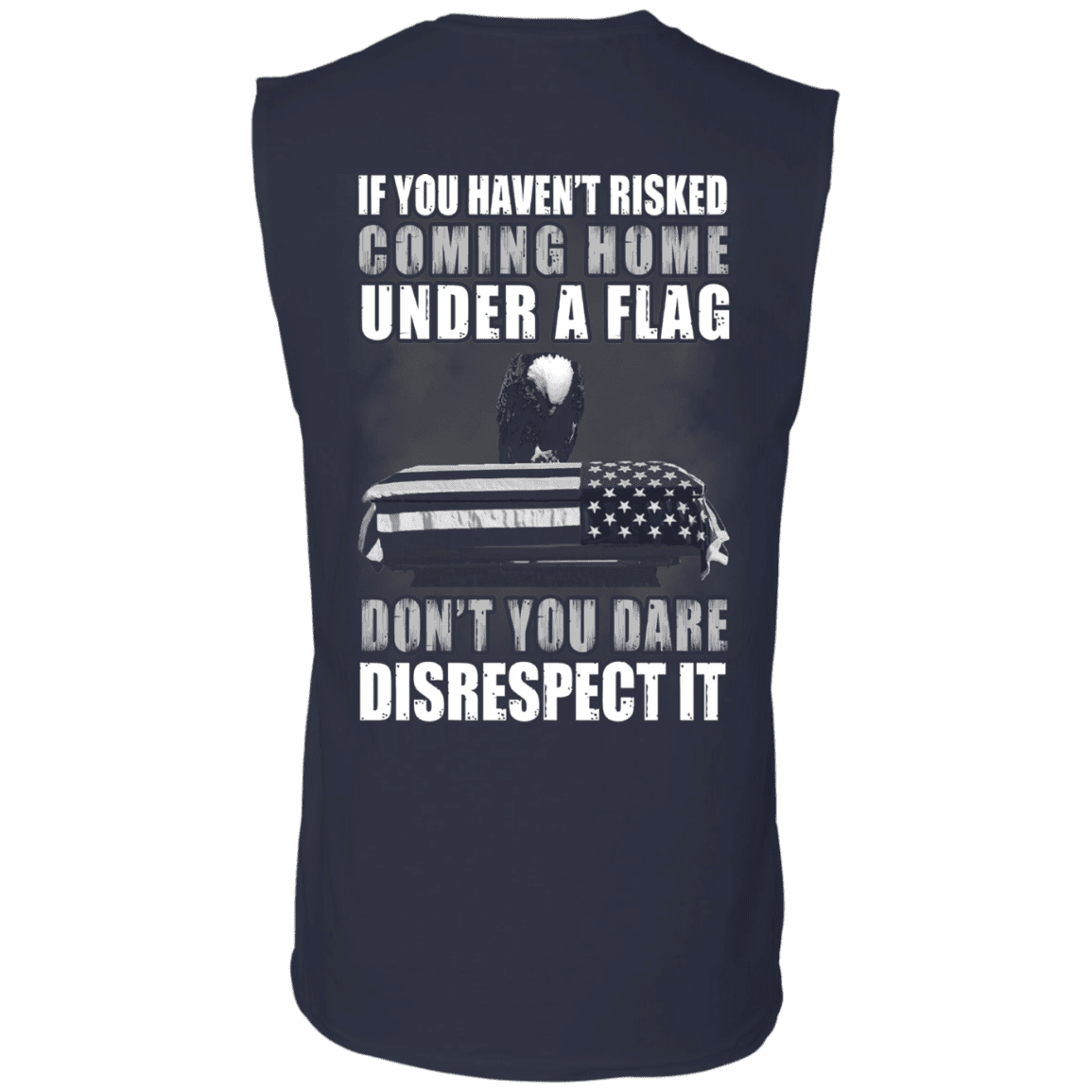 Military T-Shirt "Under A Flag Disrespect It" Men Back-TShirt-General-Veterans Nation