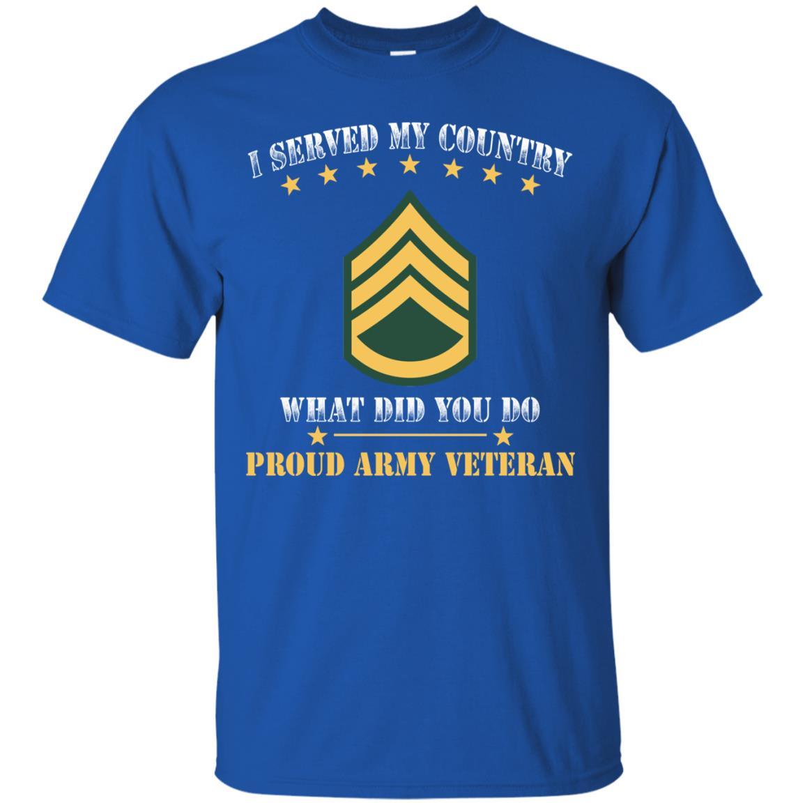 US Army E-6 Staff Sergeant E6 SSG Noncommissioned Officer Ranks Men Front T Shirt - Proud US Army Veteran-TShirt-Army-Veterans Nation