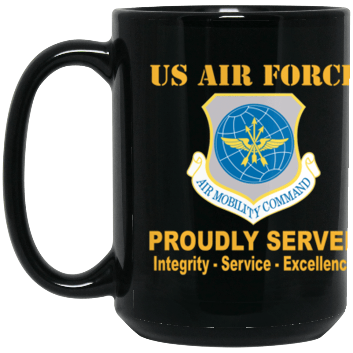 US Air Force Air Mobility Command Proudly Served Core Values 15 oz. Black Mug-Drinkware-Veterans Nation