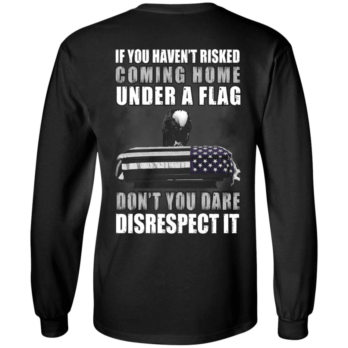 Military T-Shirt "Under A Flag Disrespect It" Men Back-TShirt-General-Veterans Nation