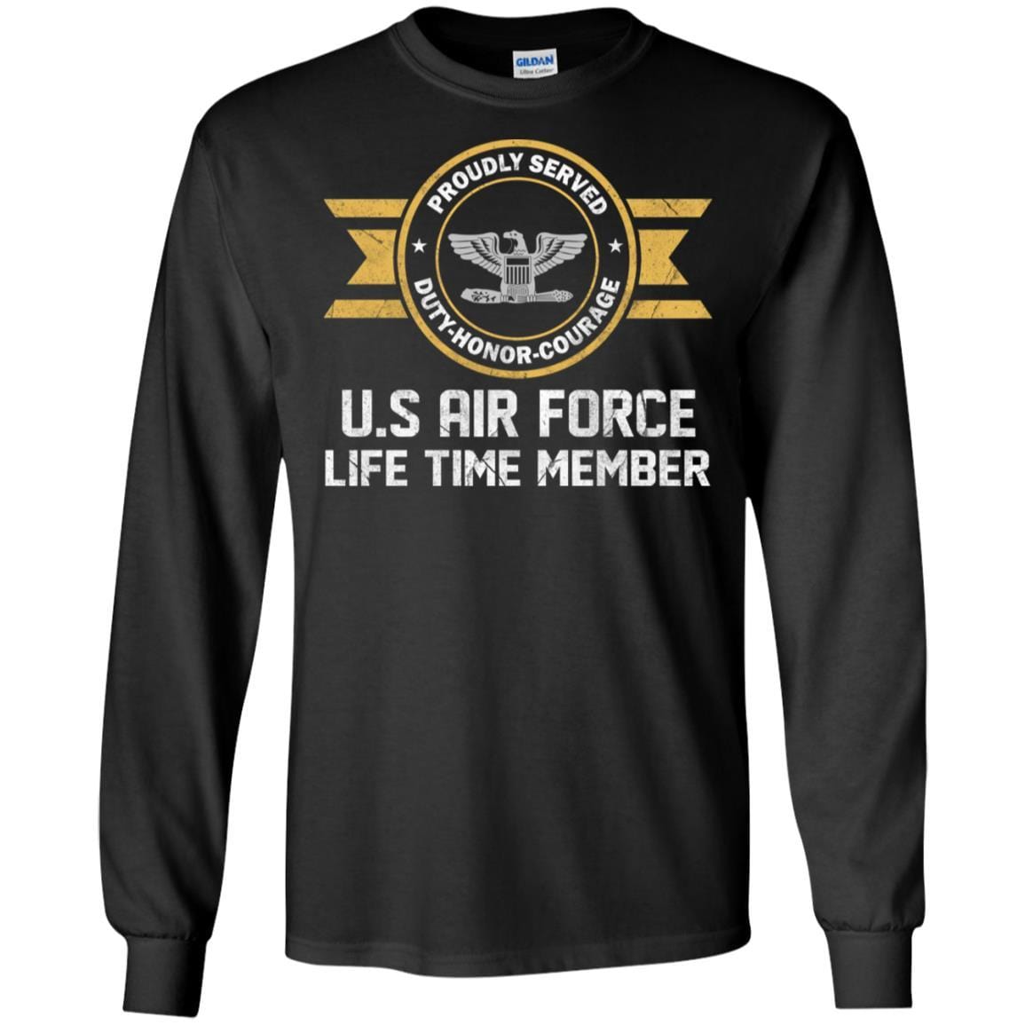 Life time member-US Air Force O-6 Colonel Col O6 Field Officer Ranks Men T Shirt On Front-TShirt-USAF-Veterans Nation