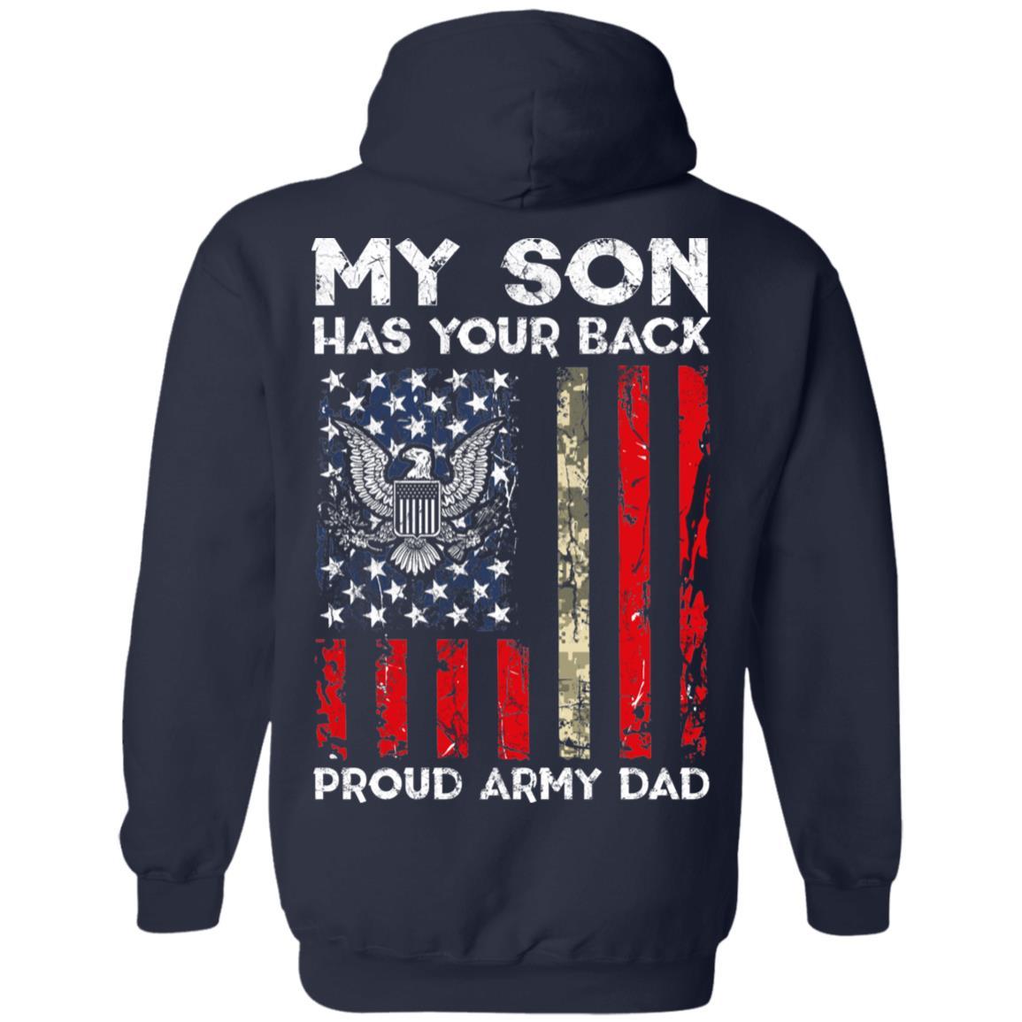 My Son Has Your Back - Proud US Army Dad Men T Shirt On Back-TShirt-Army-Veterans Nation