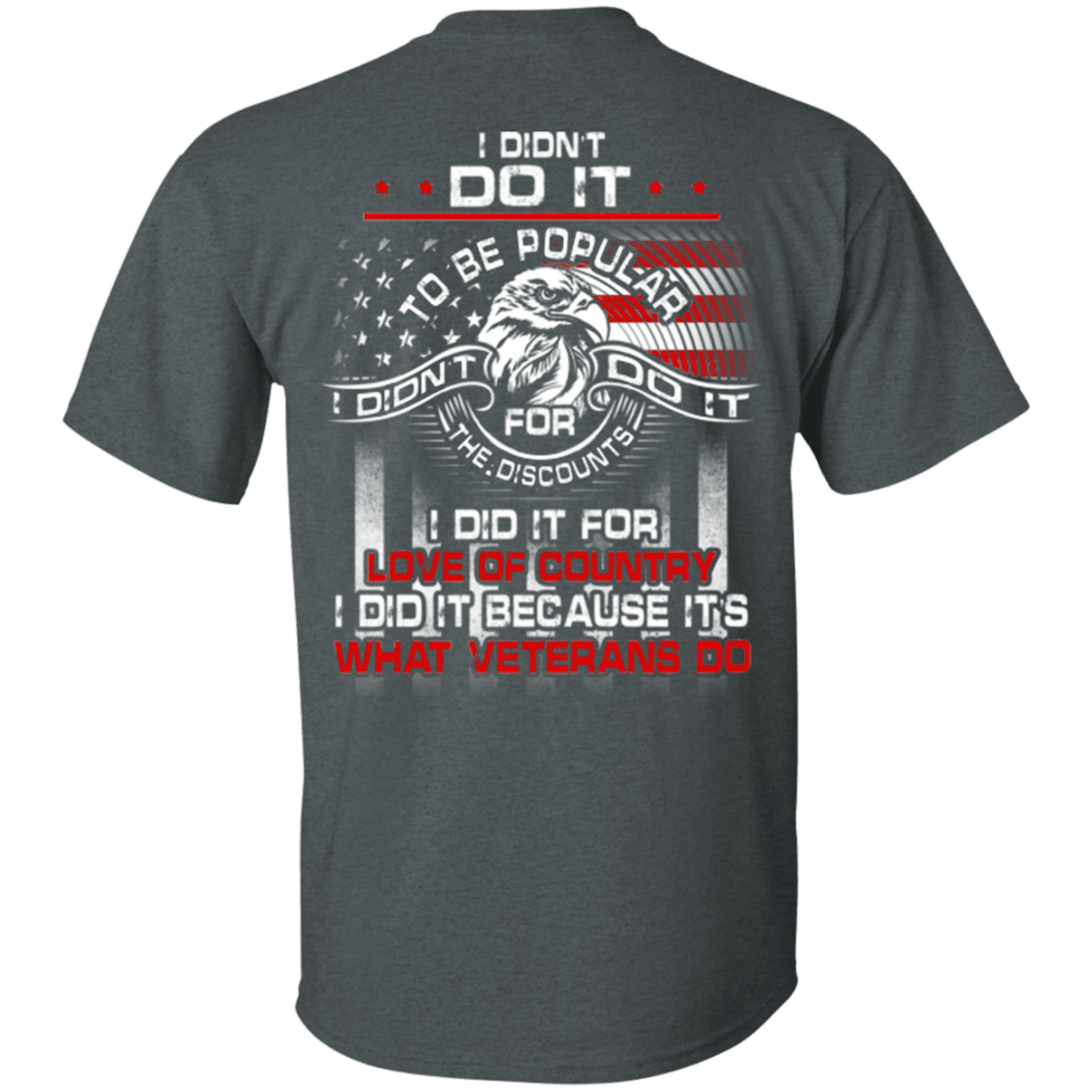 Military T-Shirt "I Did It Because It's What Veterans Do"-TShirt-General-Veterans Nation