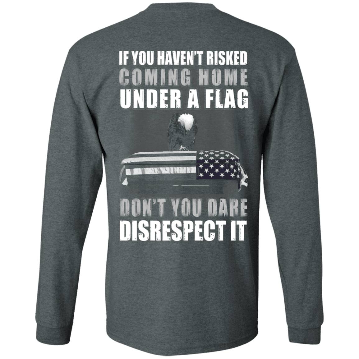 Military T-Shirt "Under A Flag Disrespect It" Men Back-TShirt-General-Veterans Nation