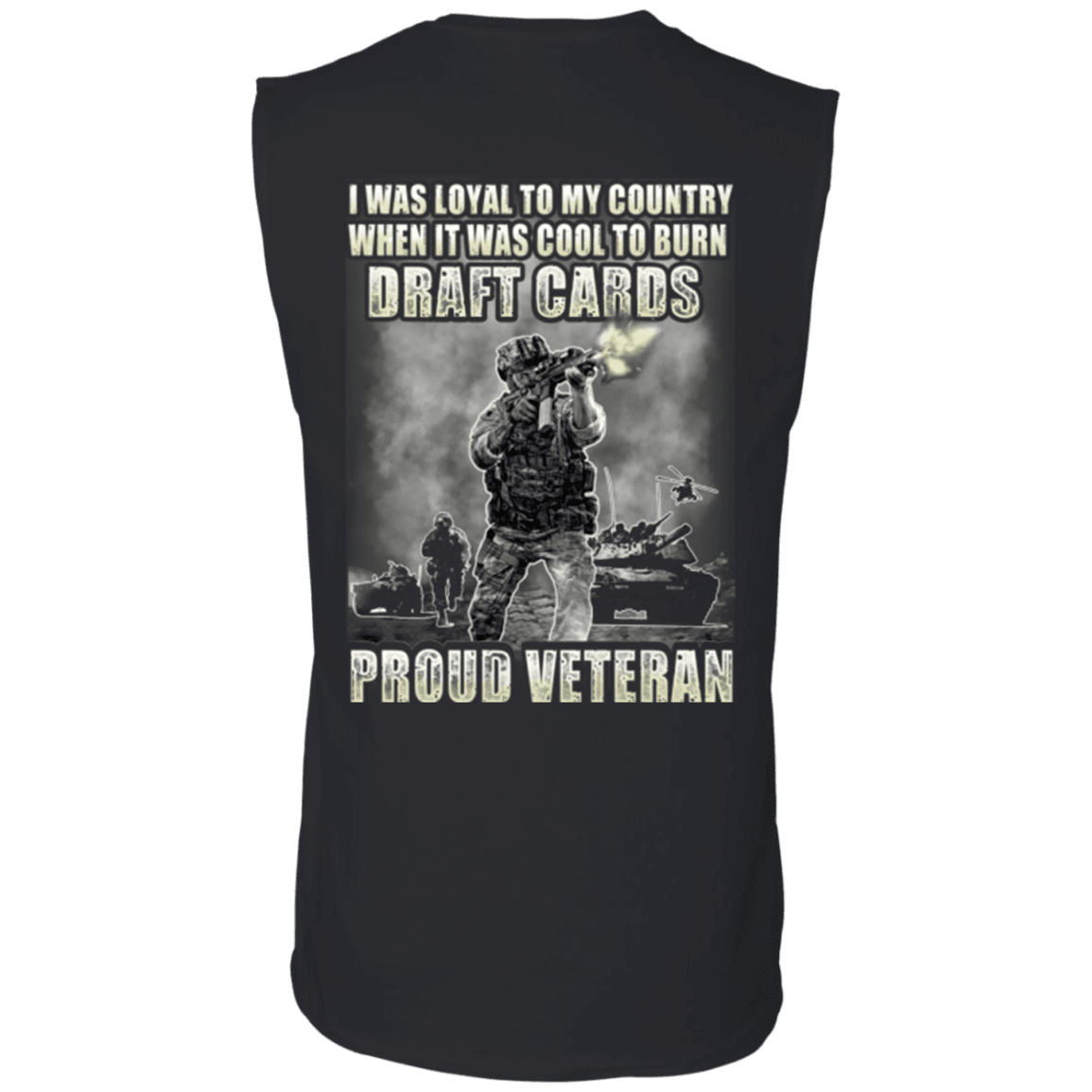 Military T-Shirt "Proud Veteran - I was Loyal To My Country When It Was Cool To Burn Draft Cards"-TShirt-General-Veterans Nation