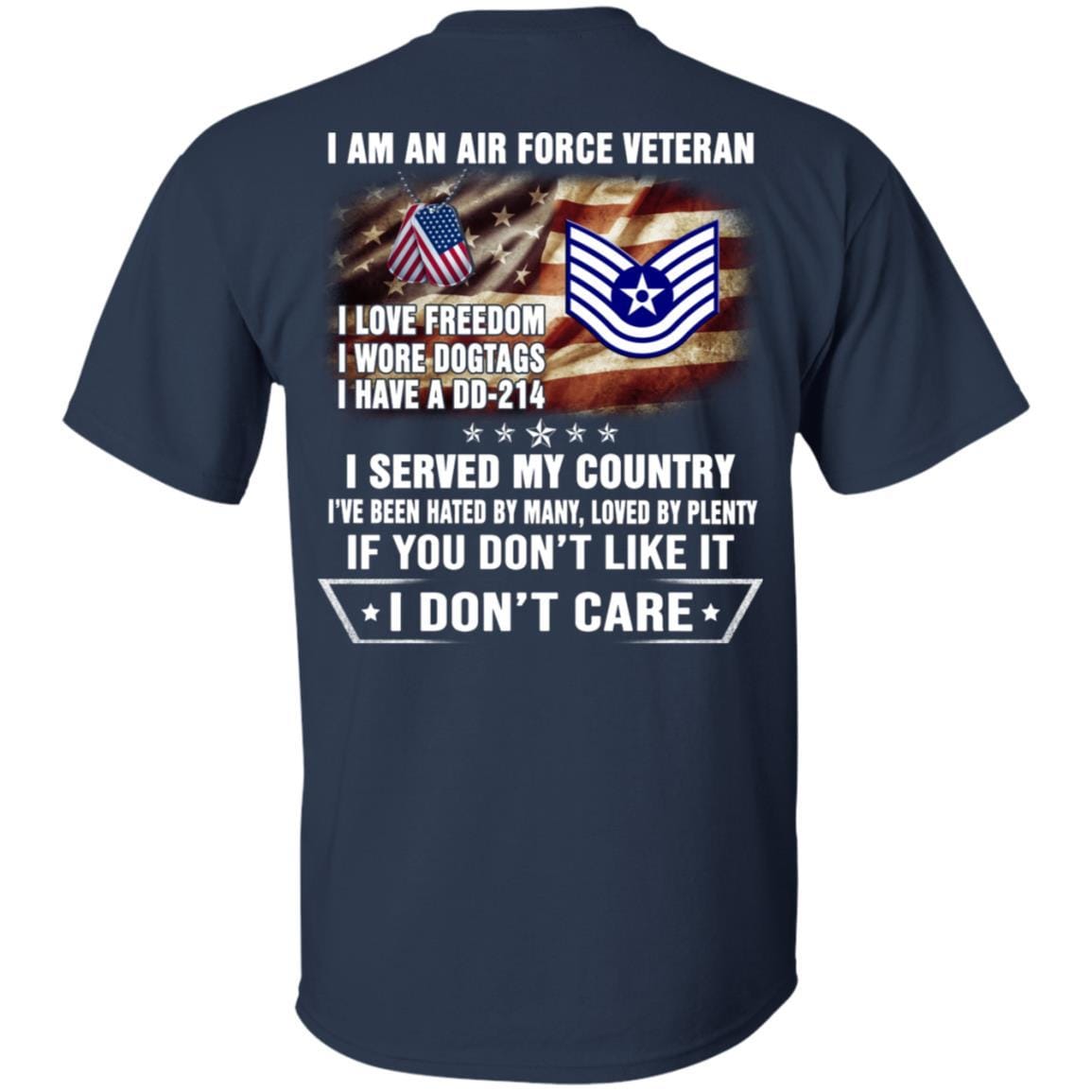 I Am An Air Force E-6 Technical Sergeant TSgt E6 Noncommissioned Officer Ranks AF Rank Veteran T-Shirt On Back-TShirt-USAF-Veterans Nation