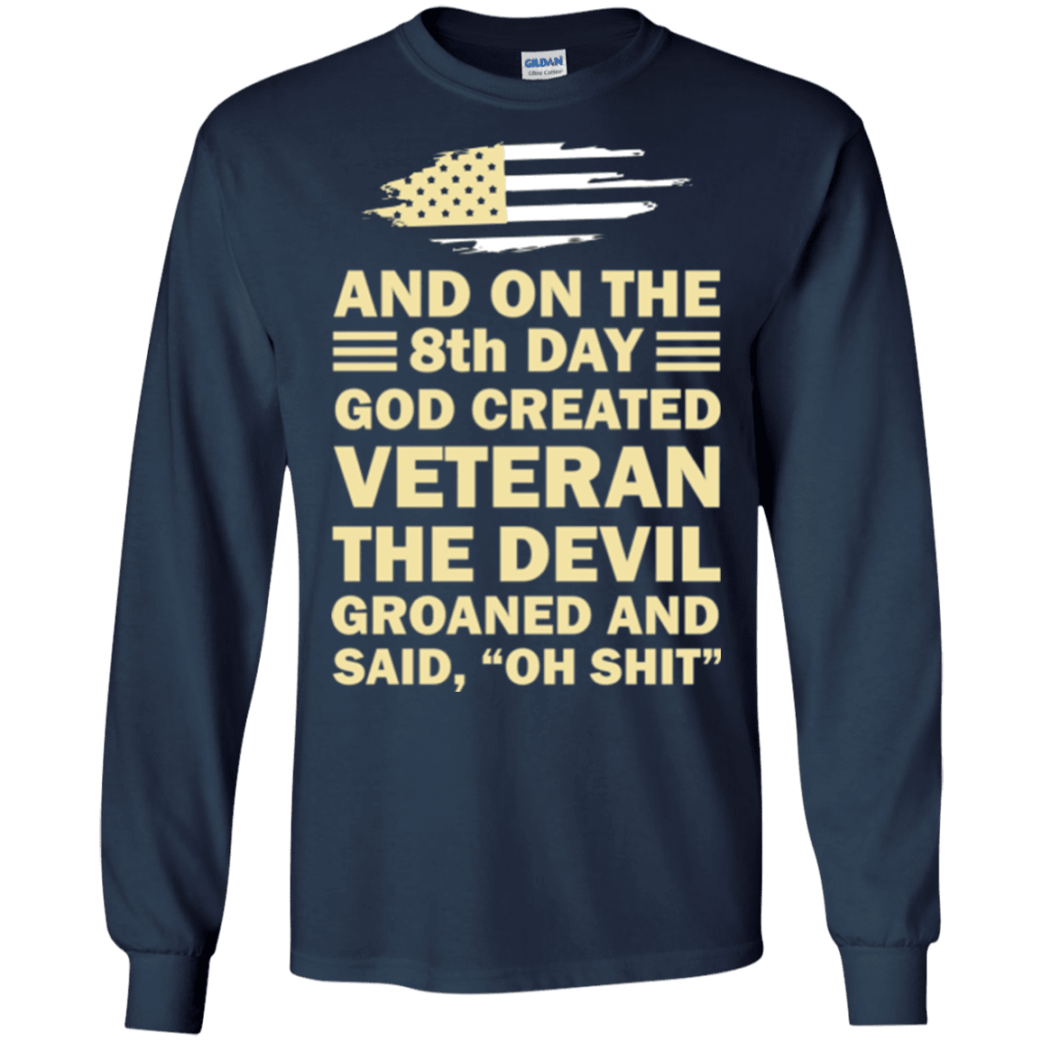 US Army and on the 8th Day God Created Veteran T Shirt-TShirt-Army-Veterans Nation