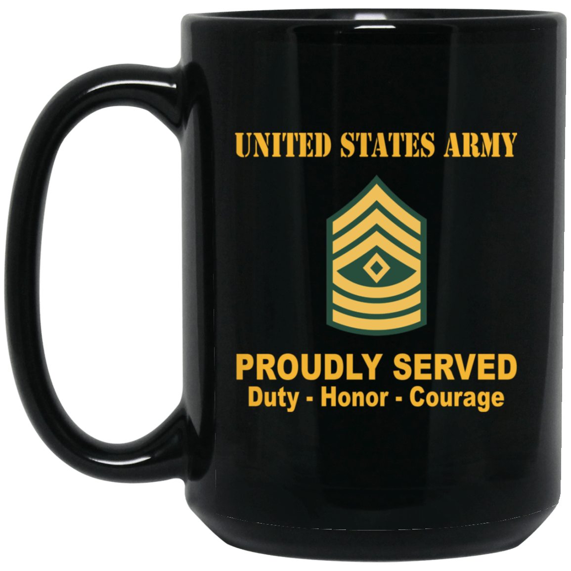 US Army E-8 First Sergeant E8 1SG Noncommissioned Officer Ranks Proudly Served Black Mug Black Mug-Mug-Army-Ranks-Veterans Nation