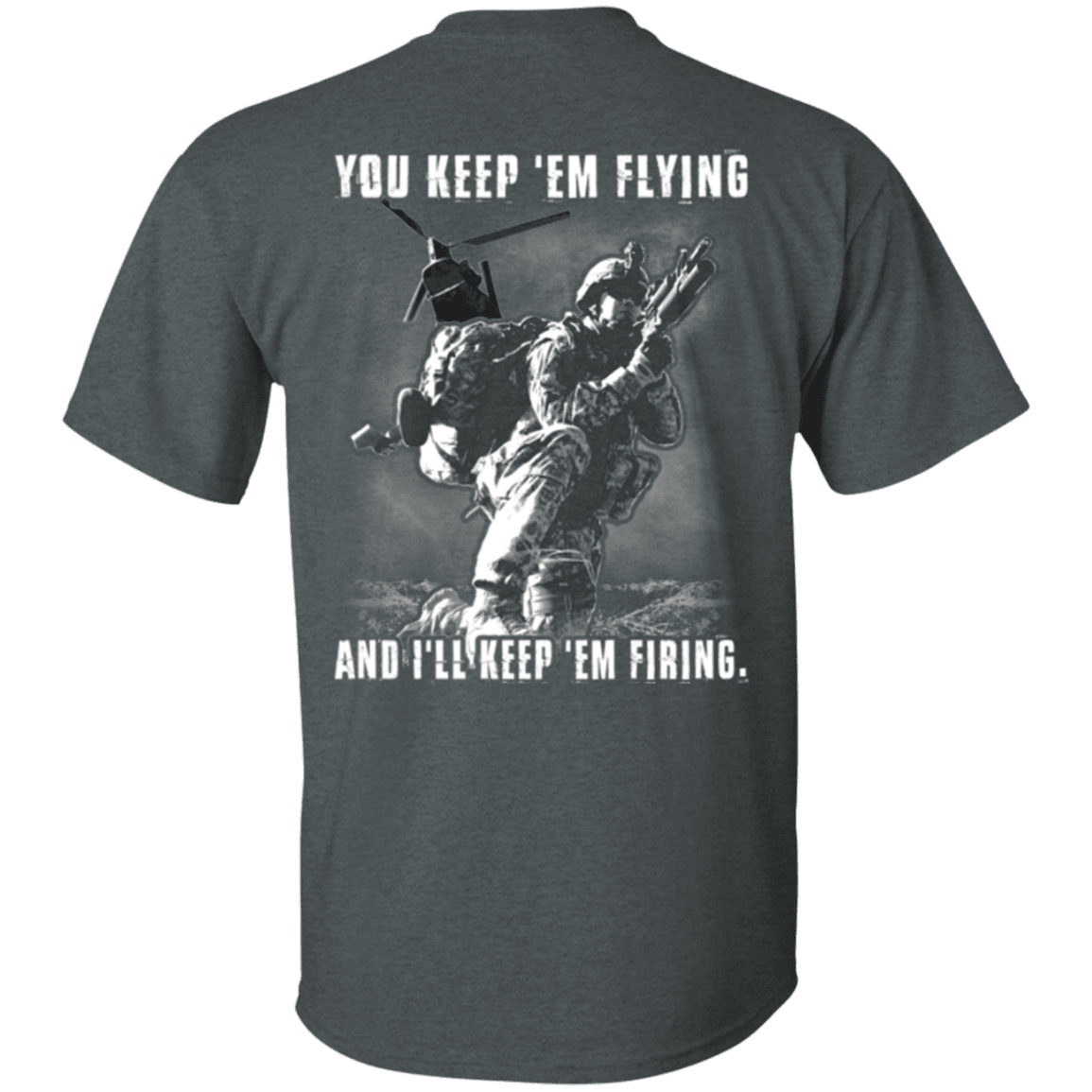 Military T-Shirt "You Kept 'Em Flying I'll Kept 'Em Firing"-TShirt-General-Veterans Nation