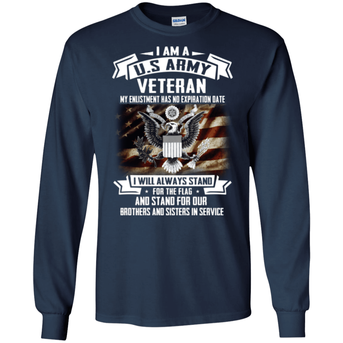 I am A US Army Veteran My Enlistment Has No Expiration Date T Shirt-TShirt-Army-Veterans Nation