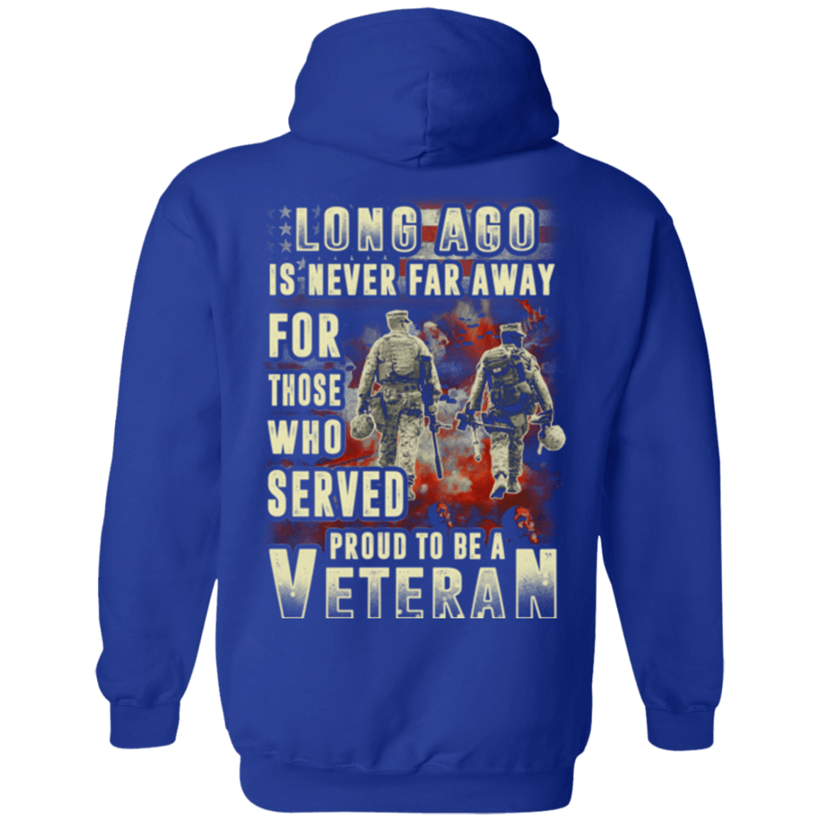 Military T-Shirt "Long Ago Is Never Far Away For Those Who Served Veteran"-TShirt-General-Veterans Nation