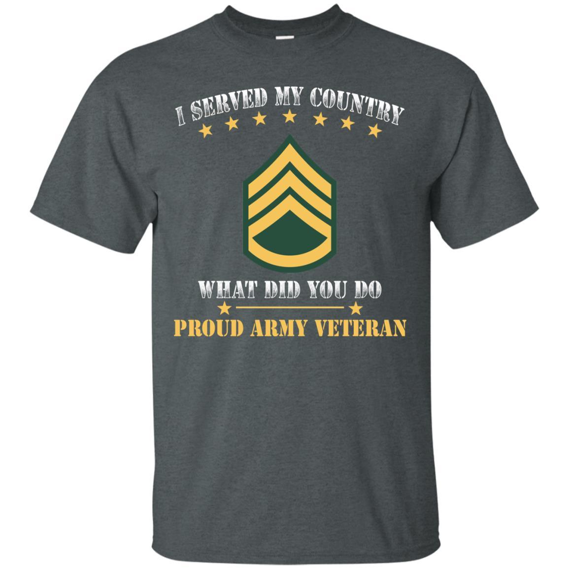 US Army E-6 Staff Sergeant E6 SSG Noncommissioned Officer Ranks Men Front T Shirt - Proud US Army Veteran-TShirt-Army-Veterans Nation