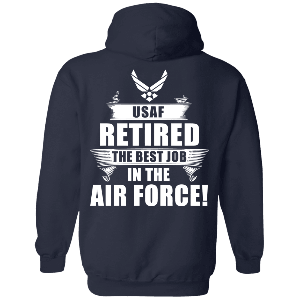 Retired The Best Job in The Air Force Back T Shirts-TShirt-USAF-Veterans Nation