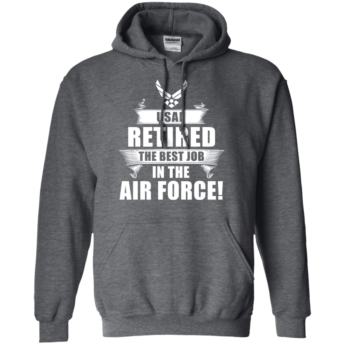 Retired The Best Job in The Air Force Front T Shirts-TShirt-USAF-Veterans Nation