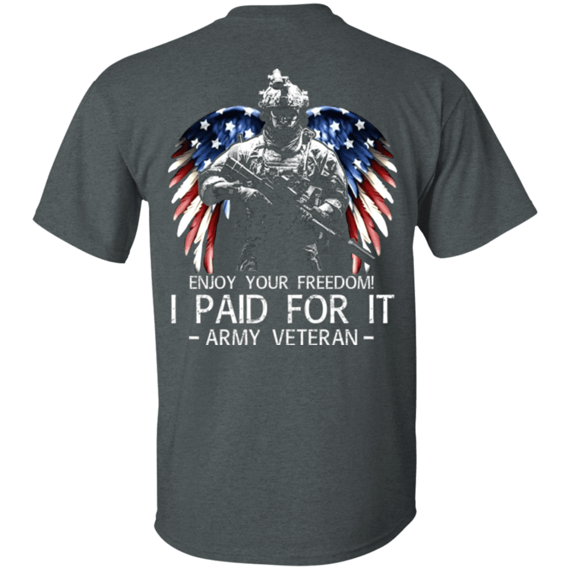 Army Veteran - Enjoy your freedom I paid for it Men Back T Shirts-TShirt-Army-Veterans Nation