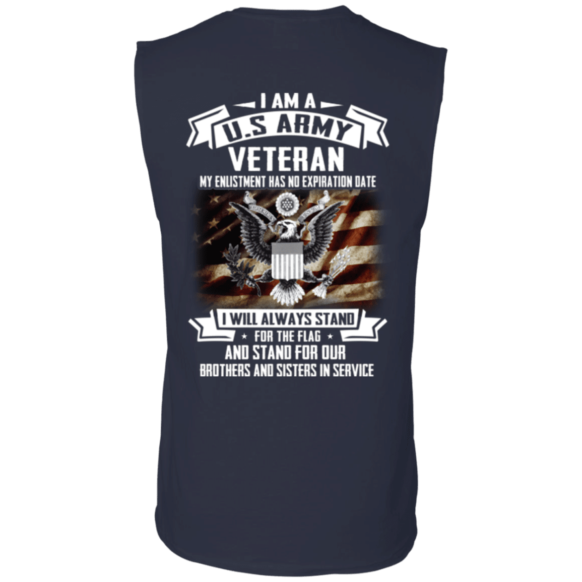 I am A US Army Veteran My Enlistment Has No Expiration Date T Shirt-TShirt-Army-Veterans Nation