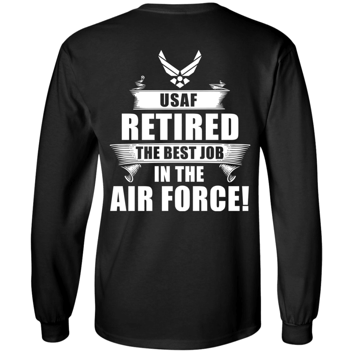 Retired The Best Job in The Air Force Back T Shirts-TShirt-USAF-Veterans Nation