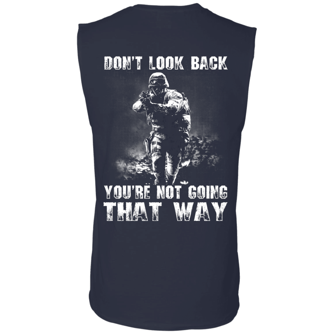 Military T-Shirt "Veteran - Don't Loook Back You Are Not Going That Way"-TShirt-General-Veterans Nation