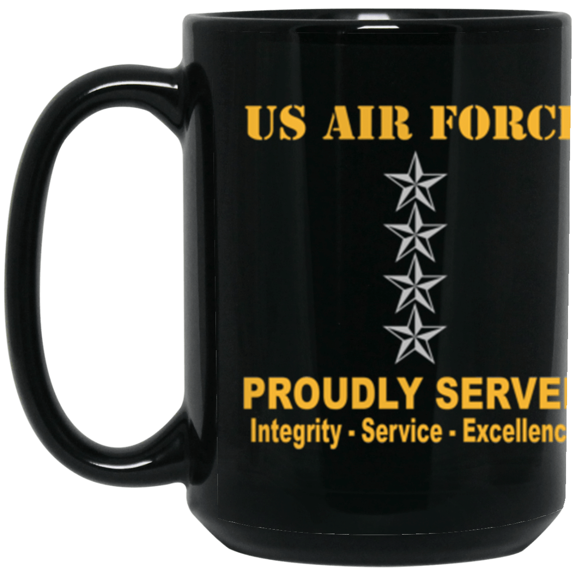 US Air Force O-10 General Gen O10 General Officer Ranks Proudly Served Core Values 15 oz. Black Mug-Drinkware-Veterans Nation