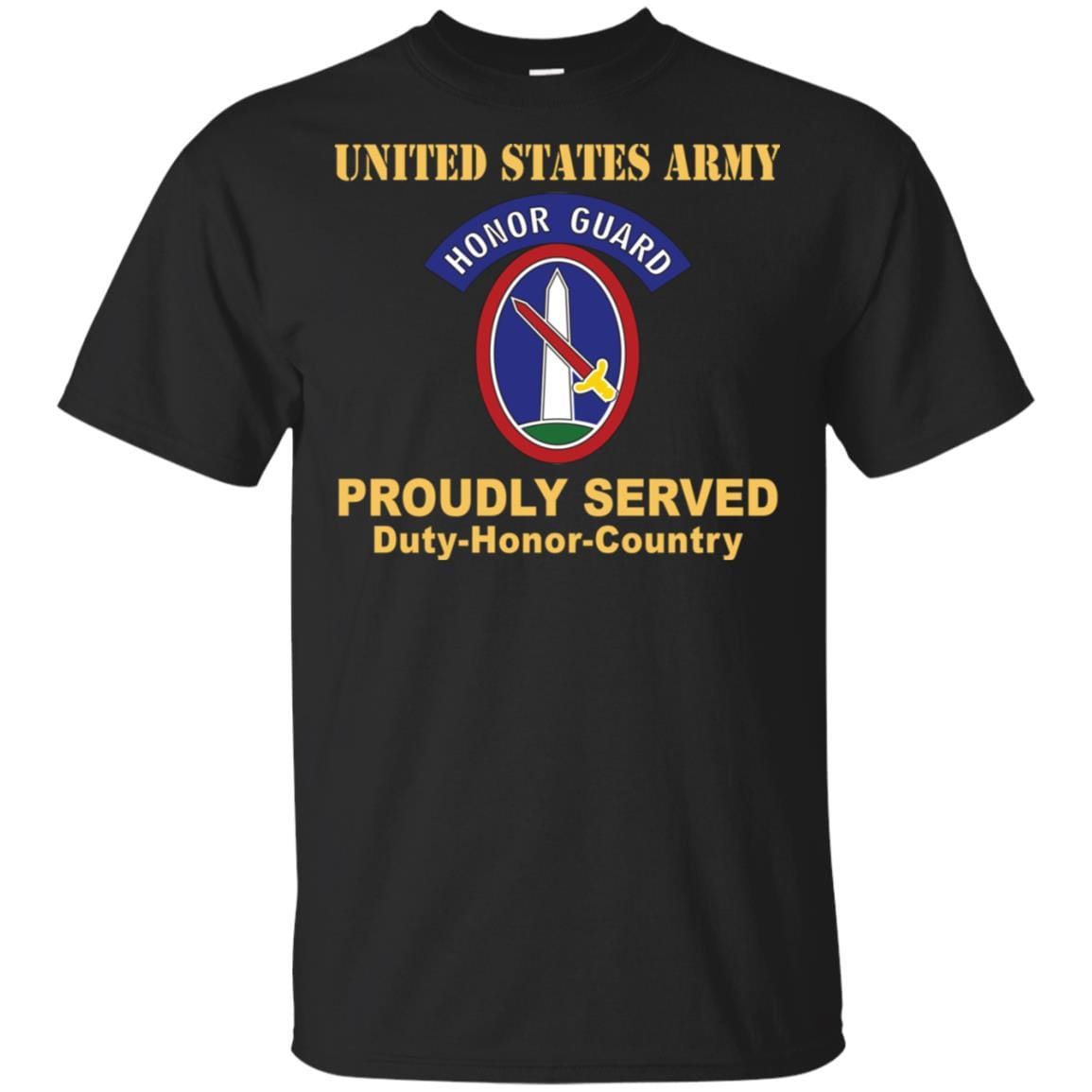 US ARMY 3RD INFANTRY REGIMENT, MILITARY DISTRICT OF WASHINGTON WITH HONOR GUARD TAB- Proudly Served T-Shirt On Front For Men-TShirt-Army-Veterans Nation