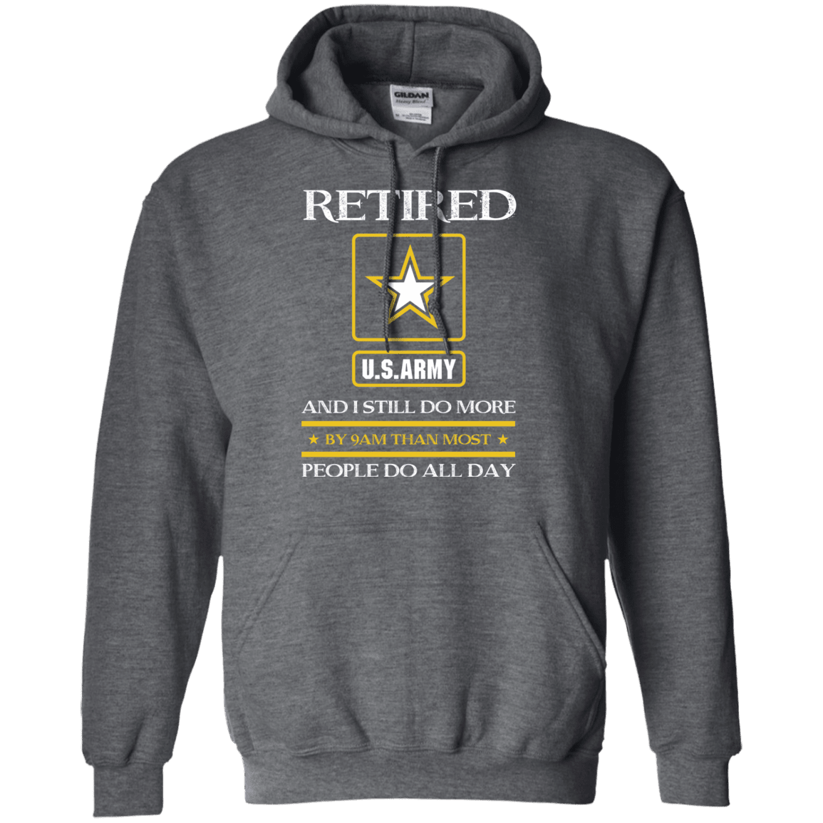 Retired Army I Still Do More Men Front T Shirts-TShirt-Army-Veterans Nation